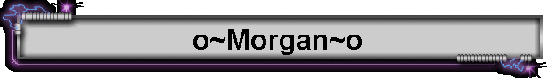 o~Morgan~o