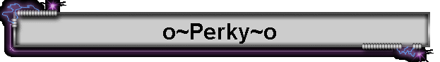 o~Perky~o